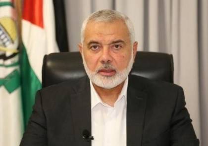 هنية يكشف عن 7 أولويات استراتيجية لـ"حماس" ويوجه رسالة لحكومة الاحتلال القادمة