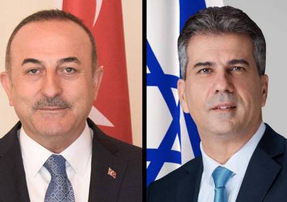 تفاصيل الاتصال الهاتفي بين وزير الخارجية التركي ونظيره الإسرائيلي