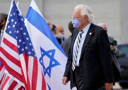 فريدمان يحرض اسرائيل على منع إعادة فتح القنصلية الأميركية في القدس