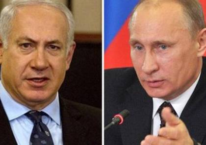 بوتين يهاتف نتنياهو عشية زيارته لاسرائيل