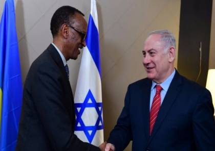 "إسرائيل" ستفتتح سفارتها في رواندا الشهر المقبل