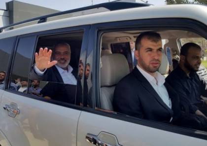 وفد حماس برئاسة هنية يصل قطاع غزة عبر معبر رفح 