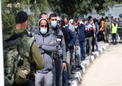 "إسرائيل" توافق على دخول 15 ألف عامل فلسطيني للعمل.. وغانتس يعلق 