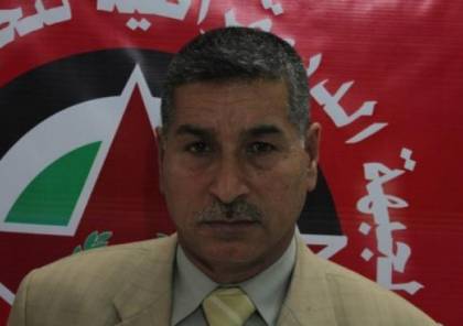 أبو ظريفة: الاحتلال يسعى لنهب خيرات الشعوب في المنطقة