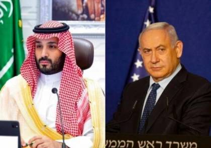 قناة إسرائيلية: محادثات لعقد اجتماع بين نتنياهو وبن سلمان في الإمارات
