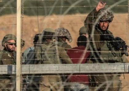 الاحتلال يعتقل شابًا على حدود غزة 