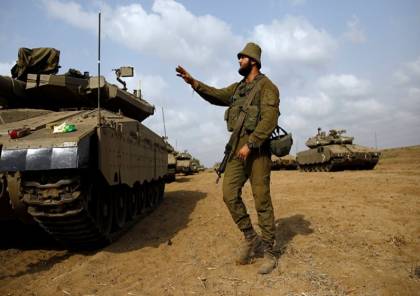 قبيل الإعلان عن "صفقة القرن" الجيش الإسرائيلي يتأهب في الضفة وحدود غزة