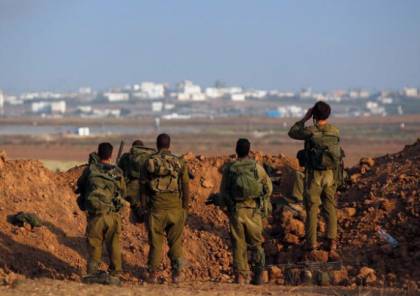  الاحتلال يرفع حالة التأهب على حدود قطاع غزة وينشر مزيد من القوات