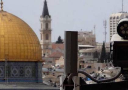 جيش الاحتلال شرع بتركيب كاميرات جديدة على مداخل الحرم القدسي